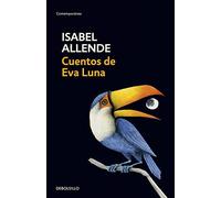 Cuentos De Eva Luna by Allende, Isabel published by Nuevas Ediciones de Bolsillo (2003)