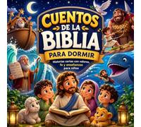“Cuentos de la Biblia para dormir”: Historias cortas con valores, fe y enseñanzas para niños