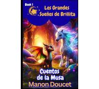 Cuentos De La Musa (Los Grandes Suenos de Brillita)
