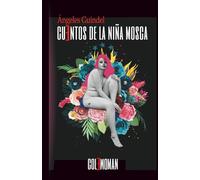 Cuentos de la niña mosca: 16 (Relatos)