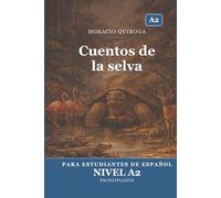 Cuentos de la selva (Para estudiantes de español principiantes A2) | Jungle Tales (For Beginner A2 Spanish Students)