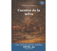 Cuentos de la selva (Para estudiantes de español principiantes A2) | Jungle Tales (For Beginner A2 Spanish Students)