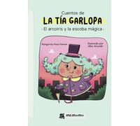 Cuentos de la tía Garlopa: El arcoíris y la escoba mágica