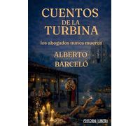 Cuentos de la Turbina: los ahogados nunca mueren
