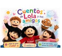 Cuentos de Lola y sus amigos: ¿Qué le pasa a Lola? y ¿Y por qué todos quieren esa pelota?