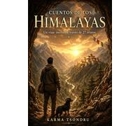 Cuentos de los Himalayas: Un viaje interior a través de 27 relatos