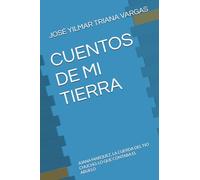CUENTOS DE MI TIERRA: JUANA MARQUEZ, LA CUERDA DEL TIO CHUCHO, LO QUE CONTABA EL ABUELO