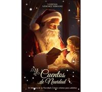 Cuentos de Navidad para Adultos: El Milagro de la Navidad y Otras Historias Mas.