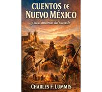 CUENTOS DE NUEVO MÉXICO: y otras historias del suroeste (Biblioteca Hispanista)