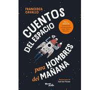 Cuentos del Espacio Para Hombres del Mañana / Stellar Stories for Boys of the Future