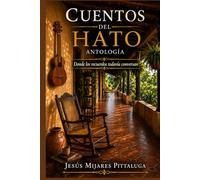 Cuentos del Hato - Antología: Donde los recuerdos todavía conversan (Versos del hato)