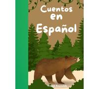 Cuentos en Español: La Magia de los Valores / Narraciones Hermosas con Interesantes Moralejas