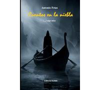 Cuentos en la niebla: (...y algo más)