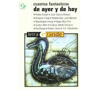 Cuentos fantasticos de ayer y hoy/ Fantastic Stories of Yesterday and Today (Letra Grande)