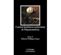 Cuentos Fantasticos Modernistas De Hispanoamerica