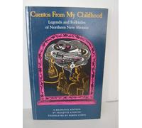 Cuentos from My Childhood: Legends and Folktales of Northern New Mexico