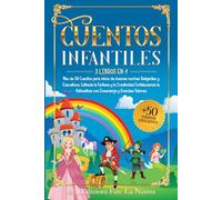 CUENTOS INFANTILES: 3 libros en 1 Más de 50 Cuentos para niños de buenas noches Relajantes y Educativos: Estimula la Fantasía y Creatividad Fortaleciendo la Autoestima con Enseñanza y Grandes Valores