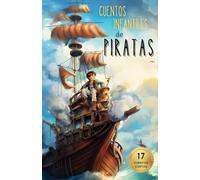 Cuentos Infantiles de PIRATAS: Gran variedad de entretenidos cuentos cortos para fomentar valores como AMISTAD, VALENTÍA, etc. +3 AÑOS. CALIDAD ESTÁNDAR