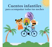 Cuentos infantiles para acompañar todas tus noches: páginas para completar, para leer en familia, te distrae, te relajas y te diviertes