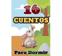 Cuentos infantiles para Dormir: PARA NIÑOS de 2-6 años.: Hermosas ilustraciones y enseñanzas en cada narracion. (En Español)