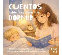 Cuentos infantiles para ir a dormir: Historias para niños de 1 a 3 años · Para dormir profundo y con calma con enfoque montessori y crianza respetuosa