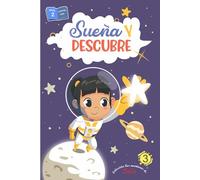 Cuentos infantiles: Sueña y descubre.: Libro en español para niños de 5 a 8 años. Historias del poder de la mente y alcanzar los sueños. (Spanish Edition) (Colección Las aventuras de Sofía)