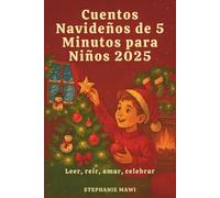 Cuentos Navideños de 5 Minutos para Niños 2025: Leer, reír, amar, celebrar