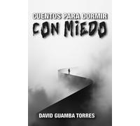 CUENTOS PARA DORMIR CON MIEDO