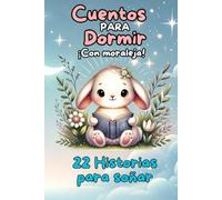 Cuentos para Dormir ¡con moraleja!: 22 historias maravillosas para soñar, aprender y divertirse. Para niños y niñas de 4 a 8 años. VERSIÓN en BLANCO Y NEGRO