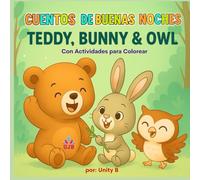 Cuentos para dormir: Osito, Conejito y Búho - Cuentos cortos de amistad y dulces sueños para niños