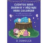 CUENTOS PARA DORMIR Y PÁGINAS PARA COLOREAR: 17 Cuentos para Dormir, Cada uno con su Imagen Para Colorear