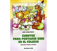 Cuentos para portarse bien en el colegio : educación infantil y primaria