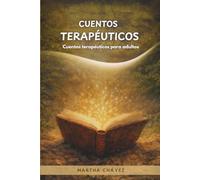 Cuentos terapéuticos: Cuentos terapéuticos para adultos