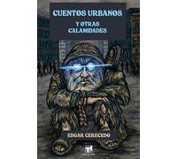 Cuentos urbanos y otras calamidades