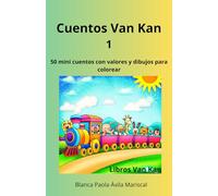 Cuentos Van Kan 1: 50 mini cuentos con valores y dibujos para colorear (Libros Van Kan)