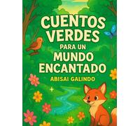 Cuentos Verdes para un Mundo Encantado