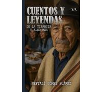 Cuentos y leyendas de la tierrita y algo más