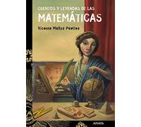 Cuentos y leyendas de las matematicas (LITERATURA JUVENIL - Cuentos y Leyendas)