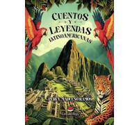Cuentos y Leyendas Latinoamericanas