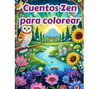 Cuentos Zen para colorear: "Descubre cuentos zen para colorear: historias que inspiran calma, sabiduría y conexión con la naturaleza. Perfecto para niños y familias, fomenta creatividad y reflexión."