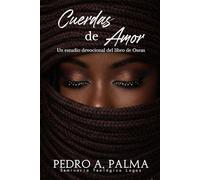 Cuerdas de Amor: Un Estudio Devocional del Libro de Oseas