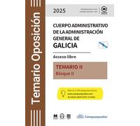Cuerpo administrativo de la Administración general de Galicia. 2025 (TEMARIO II): Acceso libre