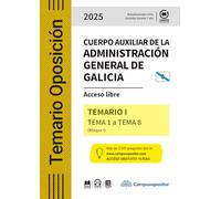 Cuerpo auxiliar de la Administración general de la Comunidad Autónoma de Galicia. 2025. TEMARIO I: Acceso libre - TEMA 1 a TEMA 8 (Bloque I)