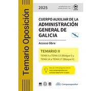 Cuerpo auxiliar de la Administración general de la Comunidad Autónoma de Galicia. 2025. TEMARIO II: Acceso libre - TEMA 9 a TEMA 13 (Bloque I) y TEMA 14 a TEMA 17 (Bloque II)