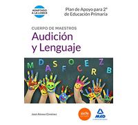 Cuerpo de Maestros Audición y Lenguaje. Plan de Apoyo para 2º de Educación Primaria