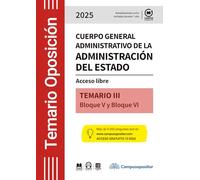 Cuerpo general administrativo de la Administración del Estado. 2025. TEMARIO III: Acceso libre - TEMARIO III - Bloque V y Bloque VI