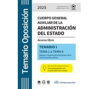 Cuerpo general auxiliar de la Administración del Estado. 2025. TEMARIO I: Acceso libre - TEMARIO I - TEMA 1 a TEMA 8 (Bloque I)