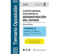 Cuerpo general auxiliar de la Administración del Estado. 2025. TEMARIO III: Acceso libre - TEMARIO III - TEMA 1 a TEMA 12 (Bloque I)