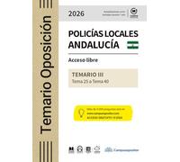 Cuerpos de la Policía Local de Andalucía, escala básica, categoría de policía 2026. TOMO III: Acceso libre - TEMA 25 a TEMA 40