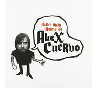 Cuervo, Alex - Mein Name Ist Alex Cuervo